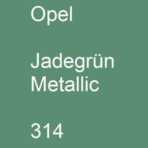 Opel, Jadegrün Metallic, 314.